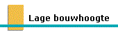 Lage bouwhoogte